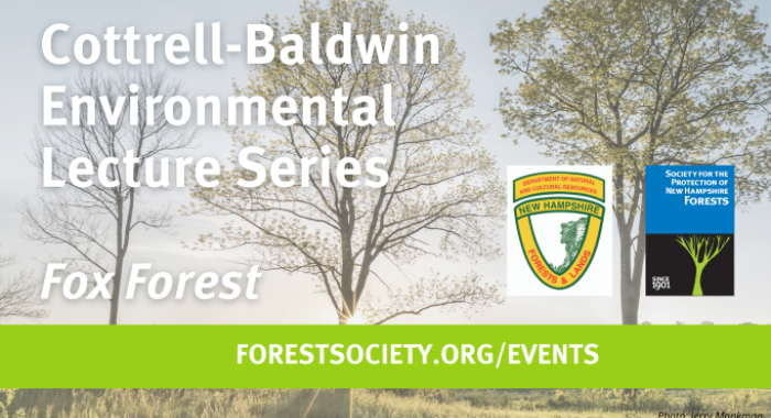 A photo of trees in sunshine underneath the words Cottrell-Baldwin Environmental Lecture Series with logos of the NH Dept of Natural & Cultural Resources and the Forest Society.